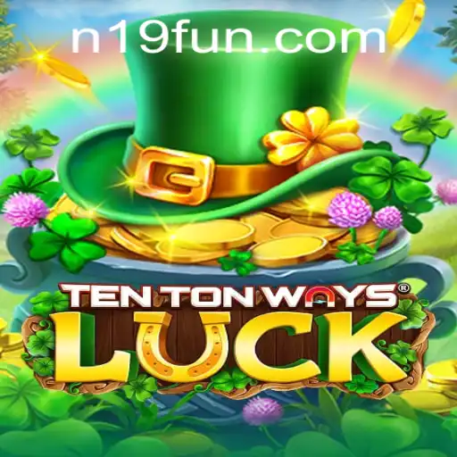 Exploring TenTonWaysLuck: The Game That Challenges Fate